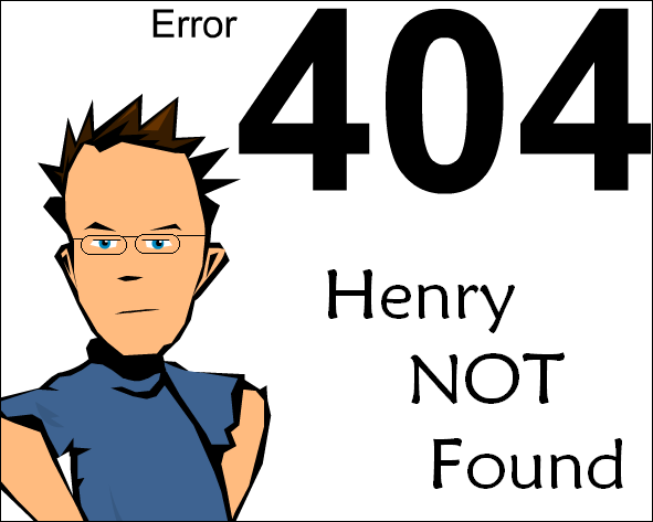 Error 404: Henry Not Found